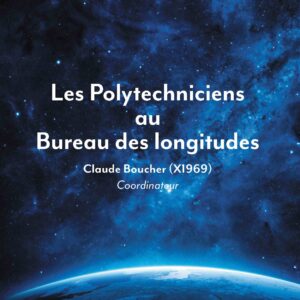 Les Polytechniciens au Bureau des longitudes