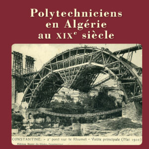 Polytechniciens en Algérie au XIXème siècle