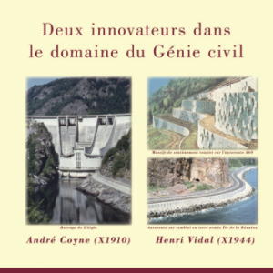 Deux innovateurs dans le domaine du génie civil : André Coyne et Henri Vidal