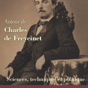 Autour de Charles de Freycinet