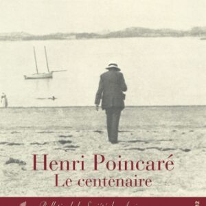Henri Poincaré, le centenaire