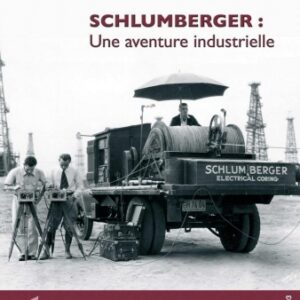 Schlumberger : Une aventure industrielle