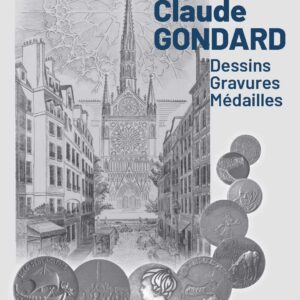 Claude GONDARD - Dessins, gravures, médailles